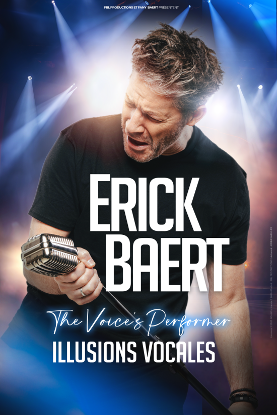 Erick Baert • THE VOICE’S PERFORMER - ILLUSIONS VOCALES -
